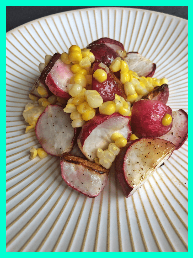 Roasted Radish and Corn by Bornfitness